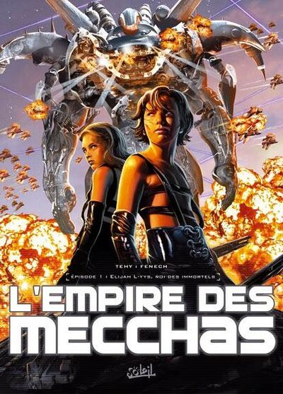 L'Empire des Mecchas - Episode 1 - Elijah L-Yys, roi des immortels