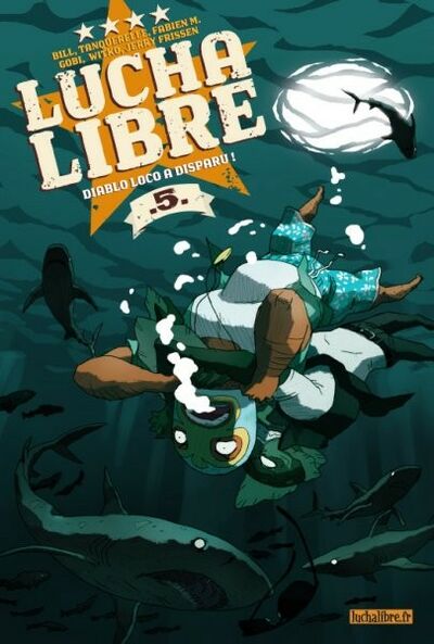 Lucha libre - Tome 5 - Diablo Loco a disparu !