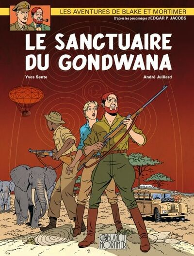 Blake et Mortimer - Tome 18 - Le sanctuaire du Gondwana