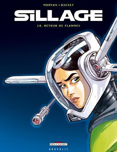 Sillage - Tome 10 - Retour de flammes