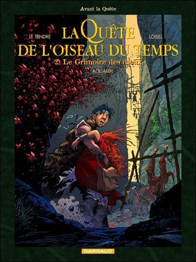 La Quête de l'Oiseau du Temps : Cycle 2 - Tome 2 - Le grimoire des dieux
