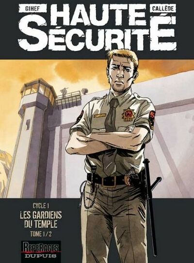  Repérages dans Haute sécurité - Cycle 1 : Les Gardiens du Temple - Tome 1