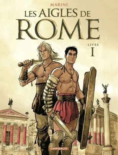 Les Aigles de Rome - Livre I