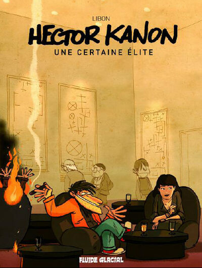  Fluide Glacial dans Hector Kanon - Tome 1 - Une certaine élite