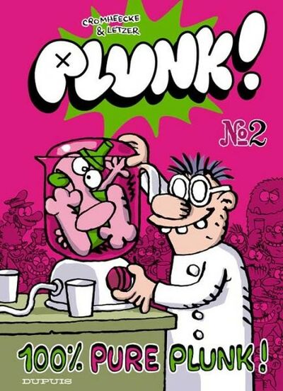 Luc Cromheecke dans Plunk ! - Tome 2 - 100% pure Plunk !