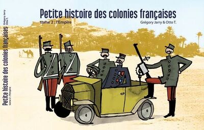 Petite histoire des colonies françaises - Tome 2 - L'Empire
