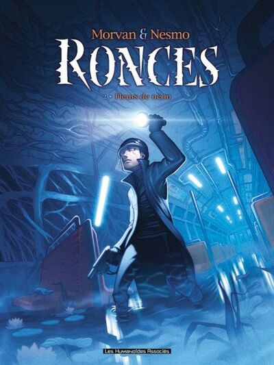Ronces - Tome 2 - Fleurs de néon