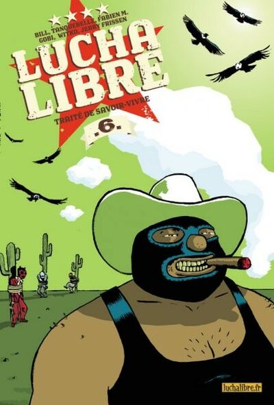 Lucha libre - Tome 6 - Traité de savoir-vivre