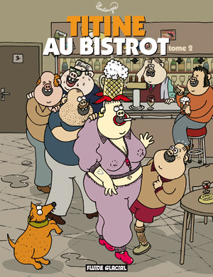  Fluide Glacial dans Titine au bistrot - Tome 2 - Délire total !