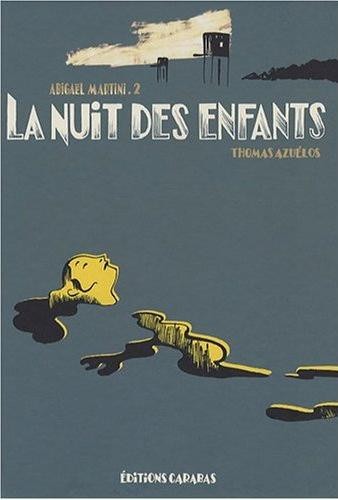 Abigaël Martini - Tome 2 - La nuit des enfants