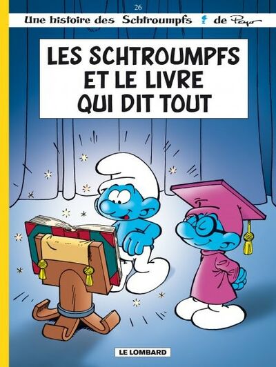 Les Schtroumpfs - Tome 26 - Les Schtroumpfs et le livre qui dit tout