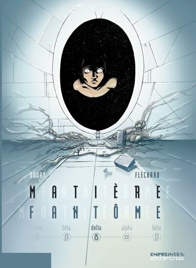  Empreinte[s] dans Matière fantôme - Tome 3 - Delta