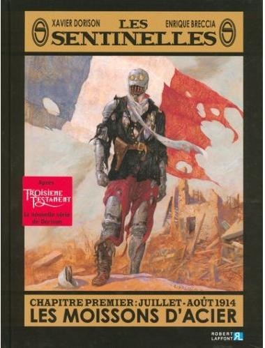 Les Sentinelles - Chapitre 1er : Juillet-août 1914 - Les moissons d'acier
