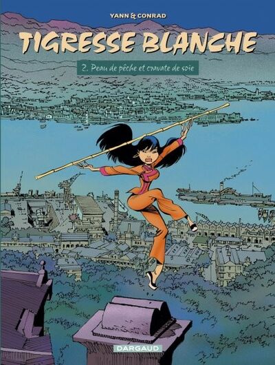  Yann dans Tigresse Blanche - 1er cycle Tome 2 - Peau de pêche et cravate de soie