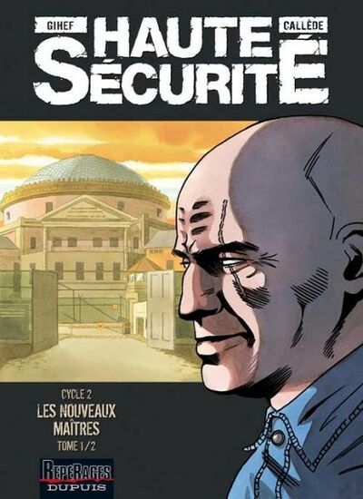  Repérages dans Haute sécurité - Cycle 2 : Les nouveaux maîtres - Tome 1