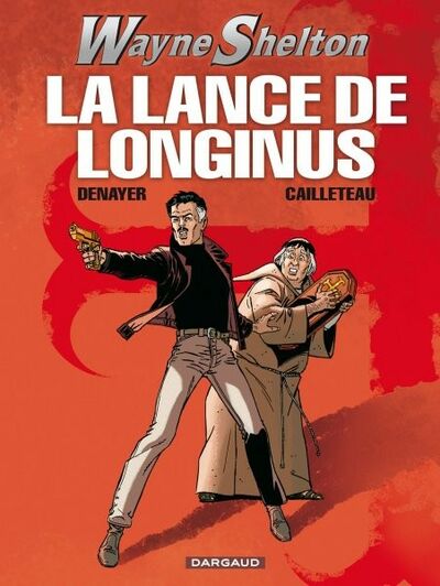 Wayne Shelton - Tome 7 - La lance de Longinus