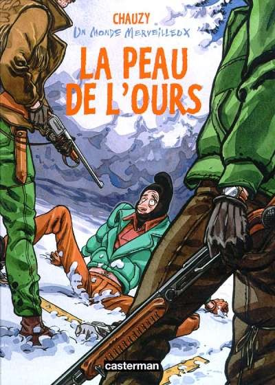 Un Monde merveilleux - Tome 3 - La peau de l'ours