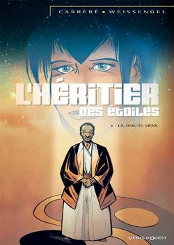 L'héritier des étoiles - Tome 3 - Là d'où tu viens