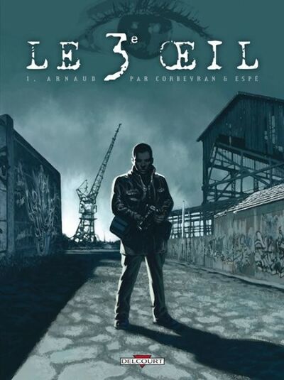  Machination dans Le 3e oeil - Tome 1 - Arnaud