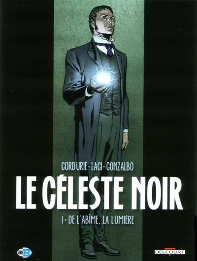 Sylvain Cordurié dans Le Céleste noir - Tome 1 - De l'abîme, la lumière