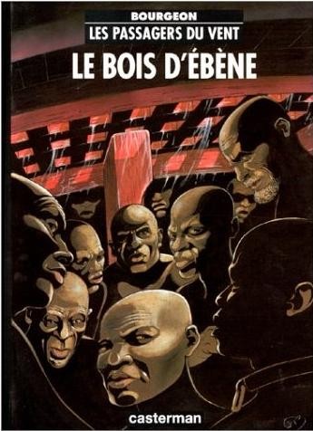 Les Passagers du vent - Tome 5 - Le bois d'ébène