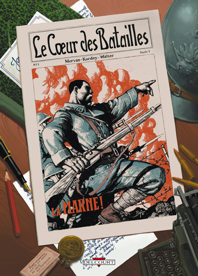 Histoire & Histoires dans Le Coeur des batailles - Tome 1 - La Marne