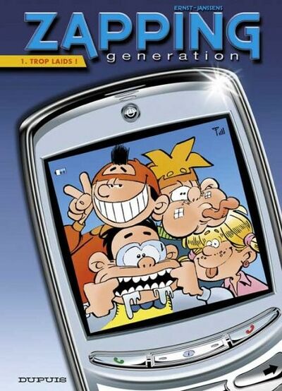 Zapping generation - Tome 1 - Trop laids !