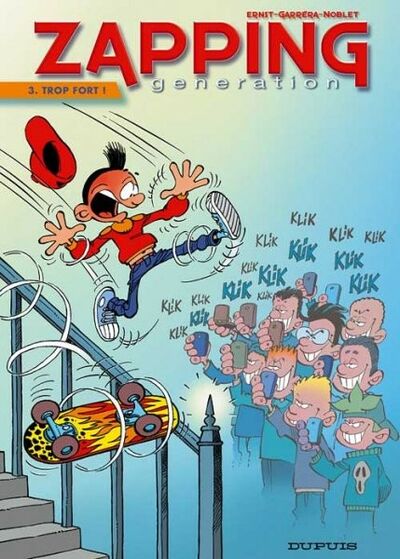 Laurent Noblet dans Zapping generation - Tome 3 - Trop fort !