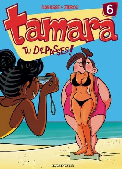Tamara - Tome 6 - Tu dépasses !