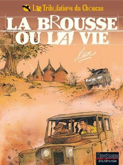  Repérages dans Les Tribulations du Choucas - Tome 2 - La brousse ou la vie
