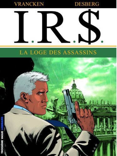 I.R.$. - Tome 10 - La loge des assassins