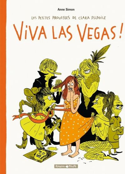Les Petites prouesses de Clara Pilpoile - Tome 2 - Viva Las Vegas !