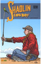 Shaolin cowboy (Le) - 2005 - M. Excellent