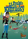 Poulets du Kentucky (Les) - Tome 1 - La poulette et le boulet