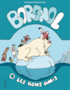Borgnol - Tome 1 - Les bons amis