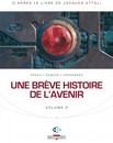 Brève histoire de l'avenir (Une) - Volume 2