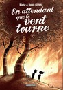 En attendant que le vent tourne