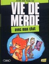 Vie de merde - tome 5 - Avec mon chat