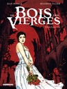 Bois des vierges (Le) - Tome 3 - Épousailles