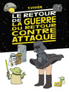 Le retour de la guerre du retour contre attaque