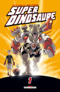 Super Dinosaure - Plus fort que Denver et Petit Pas ! 