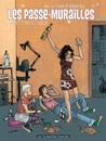 Passe-murailles (Les) - Tome 2 - A tort et à travers