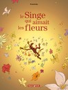 Singe qui aimait les fleurs (Le)