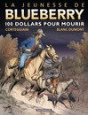 Jeunesse de Blueberry (La) - Tome 16 - 100 dollars pour mourir